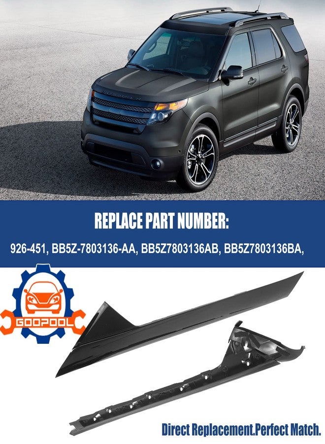 Goopool طقم تزيين عمود الزجاج الأمامي (الجانب الأيمن) متوافق مع فورد إكسبلورر موديلات 2011-2019، بديل للأرقام التالية: 926-451، BB5Z-7803136-AA، BB5Z7803136AB، BB5Z7803136BA - Image 2